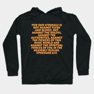 Bible Verse Ephesians 6:12 Hoodie